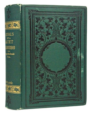 Item #081802 Annals of A Quiet Neighborhood (First American Edition and First Single Volume...