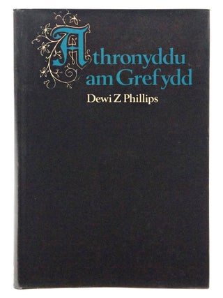 Item #081890 Athronyddu am Grefydd: Cyfeiriadau Newydd (First Edition). Dewi Z. Phillips