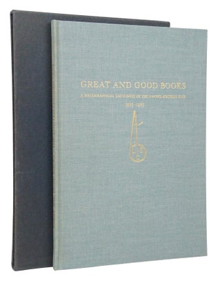 Great And Good Books--A Bibliographical Catalogue of The Limited Editions Club 1929-1985 (LIMITED EDITION 264/500 SIGNED BY MORTIMER J. ADLER)